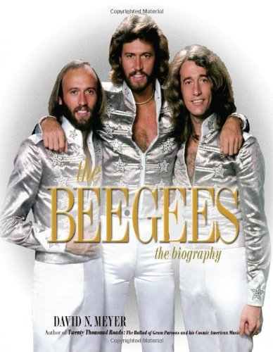 David N. Meyer The Bee Gees The Biography 