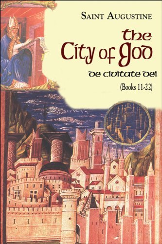 Saint Augustine City Of God (books 11 22) De Civitate Dei Study 