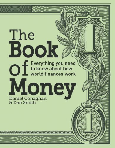 Daniel Conaghan The Book Of Money Everything You Need To Know About How World Finan 