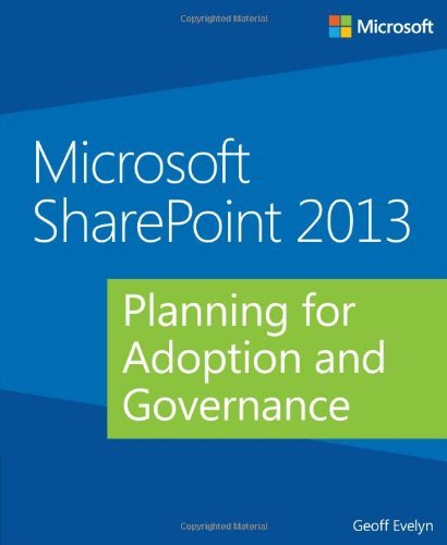 Geoff Evelyn Microsoft Sharepoint 2013 Planning For Adoption And Governance 