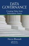Neera Bhansali Data Governance Creating Value From Information Assets 