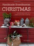 Hege Barnholt Handmade Scandinavian Christmas Everything You Need For A Simple Homemade Christm 