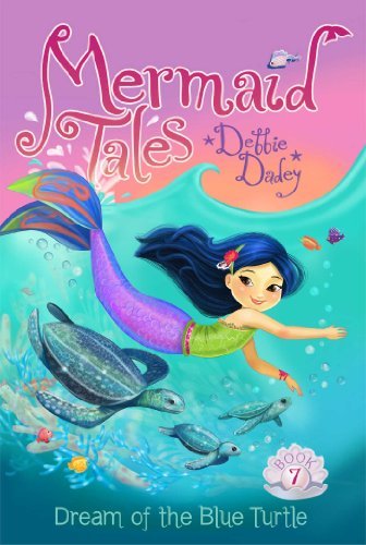 Debbie Dadey/Dream of the Blue Turtle@Mermaid Tales