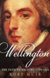Rory Muir Wellington The Path To Victory 1769 1814 
