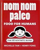 Michelle Tam Nom Nom Paleo 1 Food For Humans 