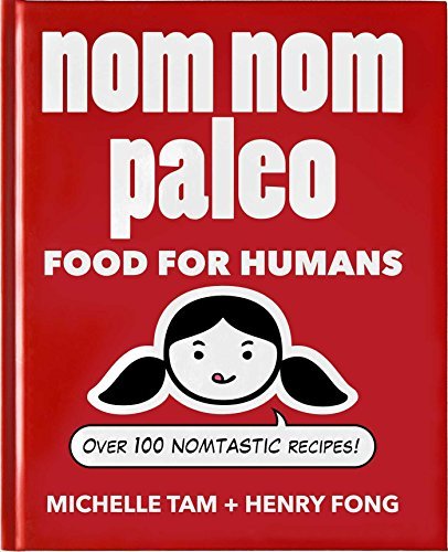 Michelle Tam Nom Nom Paleo 1 Food For Humans 