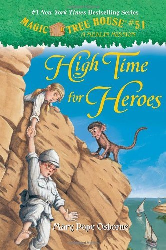 Mary Pope Osborne/Magic Tree House #51@High Time for Heroes