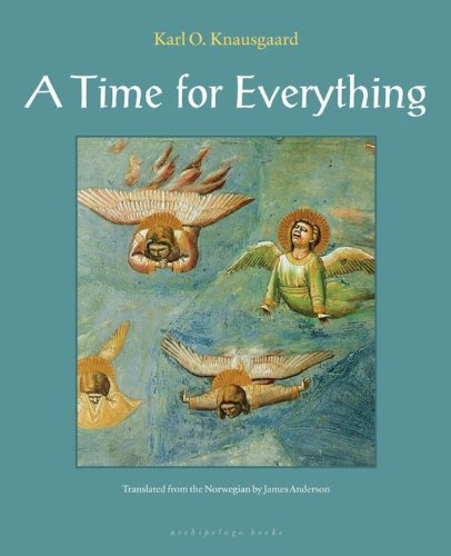 Karl Ove Knausgaard A Time For Everything 