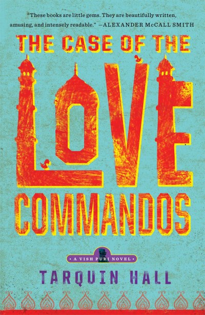 Tarquin Hall The Case Of The Love Commandos 