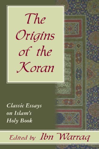 Ibn Warraq The Origins Of The Koran Classic Essays On Islam's Holy Book 