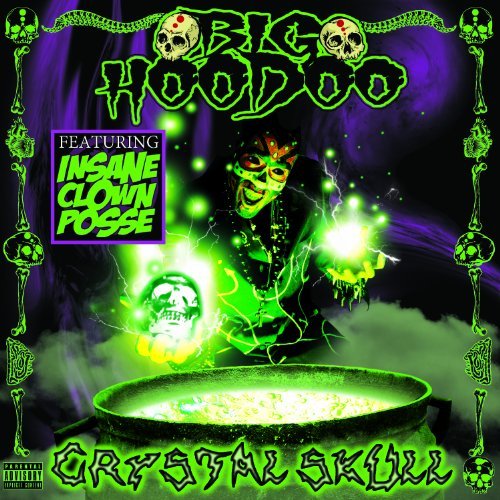Big Hoodoo/Crystal Skull@Explicit Version