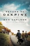 Ron Carlson Return To Oakpine 