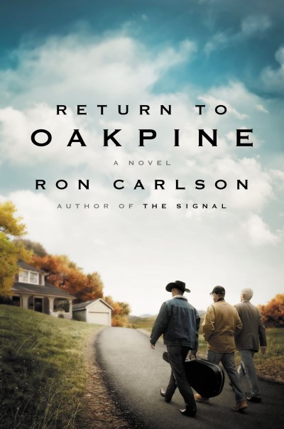 Ron Carlson Return To Oakpine 