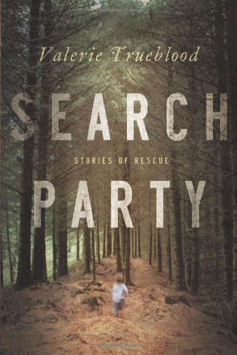 Valerie Trueblood/Search Party@Stories of Rescue