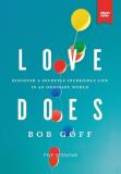 Bob Goff Love Does Study Guide With DVD Discover A Secretly Incredible Life In An Ordinar 