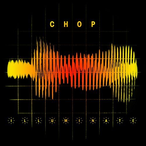 Chop/Illuminate