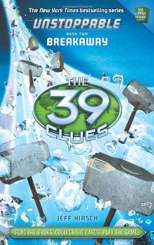 Jeff Hirsch/Breakaway (the 39 Clues@ Unstoppable, Book 2), 2