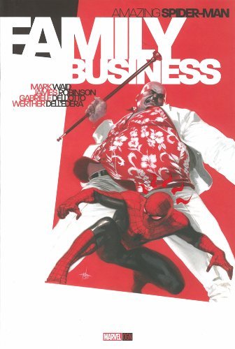 Amazing Spider-Man: Family Business (2014)/Mark Waid, James Robinson, and Gabriele Dell'Otto