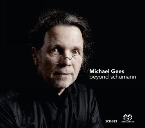 Robert Schumann/Beyond Schumann@Sacd@Gees*michael:Pno