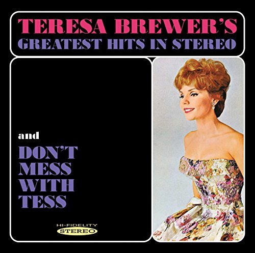 Teresa Brewer/Greatest Hits In Stereo & Don'