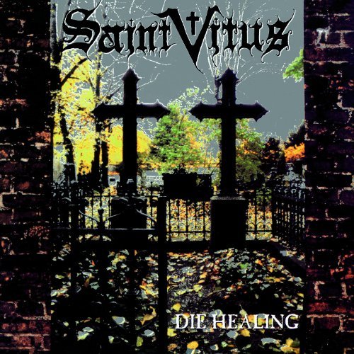 Saint Vitus/Die Healing