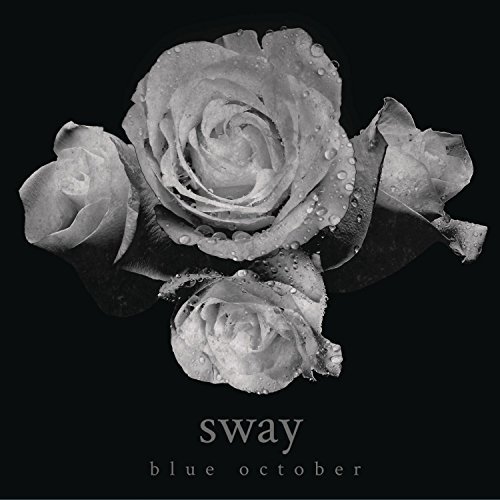 Blue October/Sway