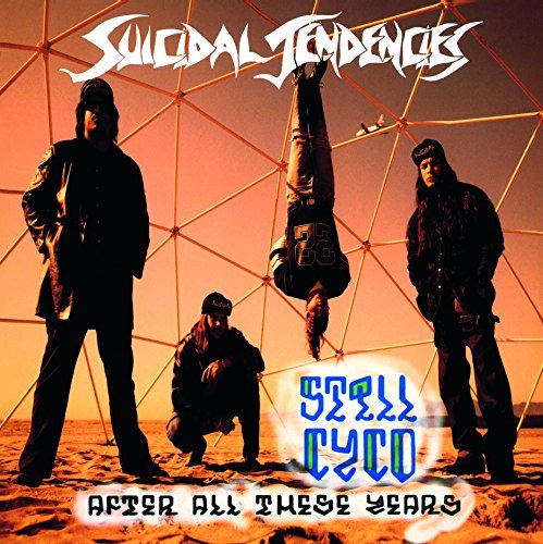 Suicidal Tendencies/Still Cyco After All These Yea@Import-Eu