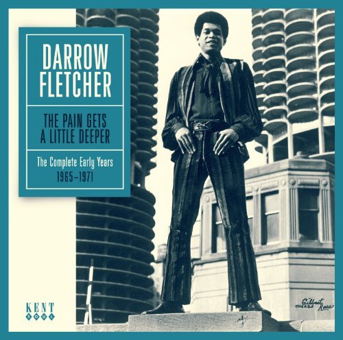 Darrow Fletcher/Pain Gets A Little Deeper