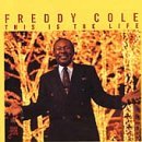 Freddy Cole/This Is The Life