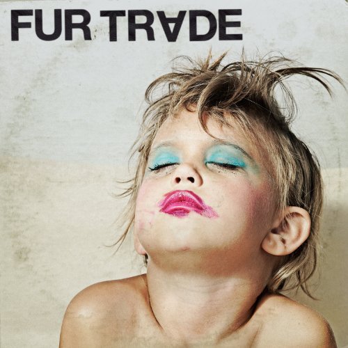 Fur Trade/Dont Get Heavy
