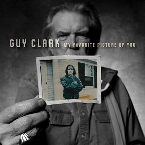 Guy Clark/My Favorite Picture Of You