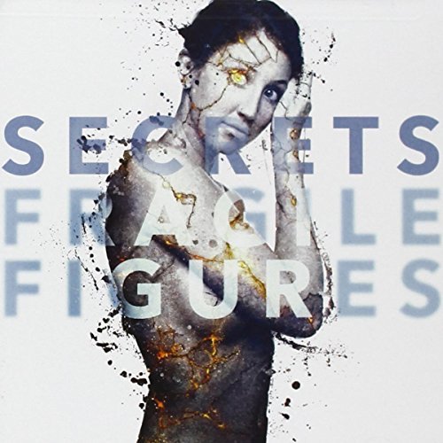 Secrets/Fragile Figures