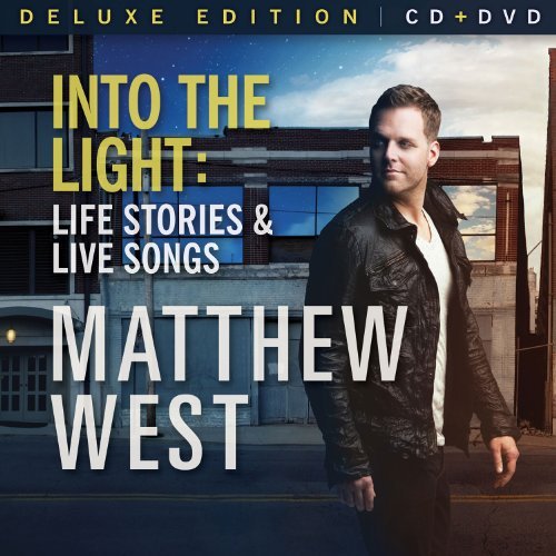 Matthew West/Into The Light: Life Stories &@Deluxe Ed.@Incl. Dvd