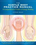 Cyndi Dale The Subtle Body Practice Manual A Comprehensive Guide To Energy Healing 