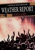 Weather Report Birdland A Musical Documentar Nr 