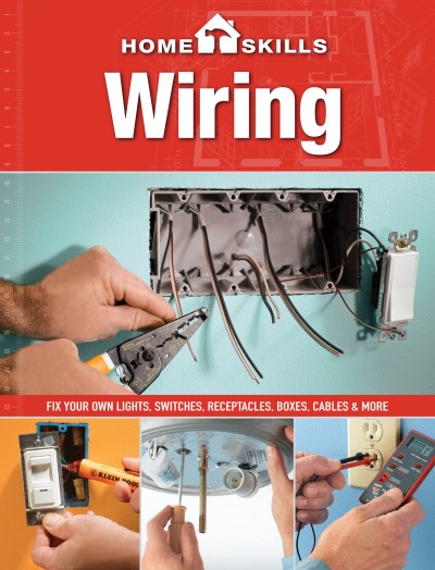 Editors Of Cool Springs Press Homeskills Wiring Fix Your Own Lights Switches Receptacle 