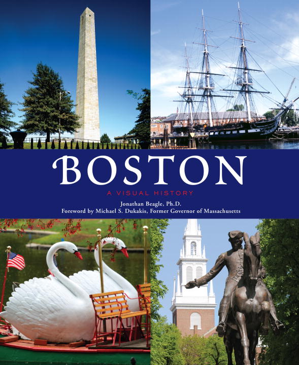 Jonathan M. Beagle Boston A Visual History 
