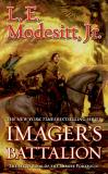 L. E. Modesitt Imager's Battalion The Sixth Book Of The Imager Portfolio 