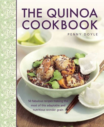 Penny Doyle The Quinoa Cookbook 50 Fabulous Recipes Making The Most Of This Adapt 