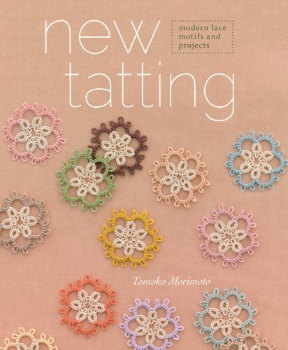 Tomoko Morimoto New Tatting Modern Lace Motifs & Projects 