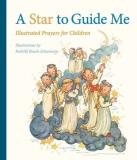 Ruthild Busch Schumann A Star To Guide Me Illustrated Prayers For Children 