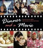 Katherine Bebo Dinner And A Movie Themed Movie Nights With Recipes To Share And Enj 