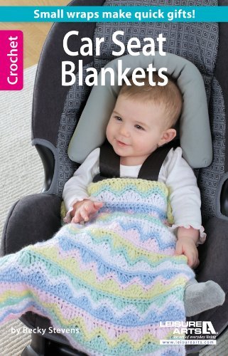 Becky Stevens Crochet Car Seat Blankets 