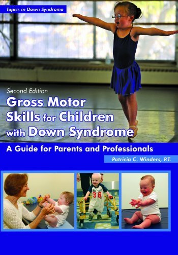 Patricia C. Winders Gross Motor Skills For Children With Down Syndrome A Guide For Parents And Professionals 0002 Edition; 