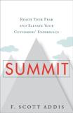 F. Scott Addis Summit Reach Your Peak And Elevate Your Customers' Exper 