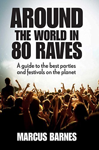 Marcus Barnes/Around the World in 80 Raves