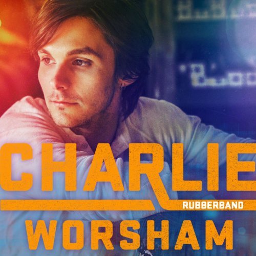 Charlie Worsham/Rubberband