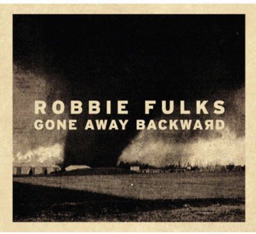 Robbie Fulks/Gone Away Backward