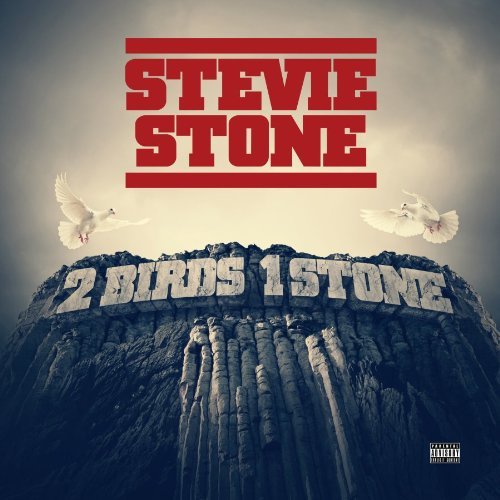Stevie Stone/2 Birds 1 Stone@Explicit