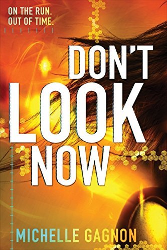 Michelle Gagnon/Don't Look Now